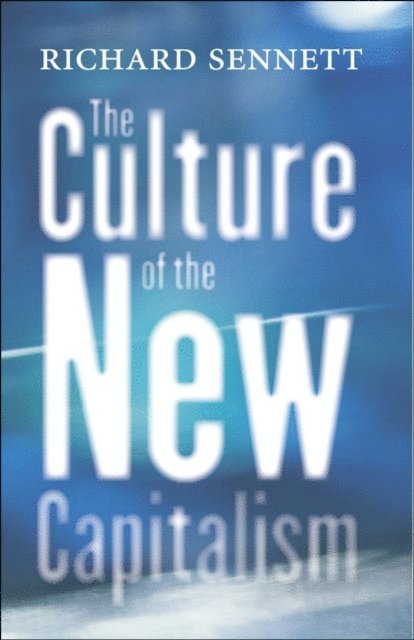 Sennett Richard Sennett - Culture of the New Capitalism, E-bok