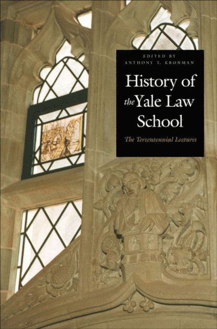 Kronman Anthony T. Kronman - History of the Yale Law School, E-bok