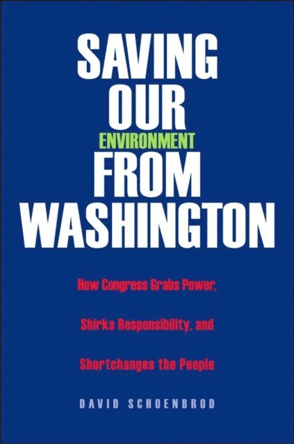 Schoenbrod David Schoenbrod - Saving Our Environment from Washington, E-bok. Tillgänglighet: Lägg i varukorg