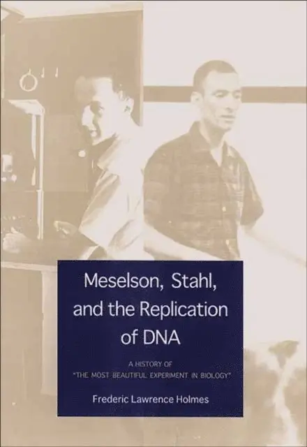 Holmes Frederic Lawrence Holmes - Meselson, Stahl, and the Replication of DNA, E-bok. Tillgänglighet: Lägg i varukorg