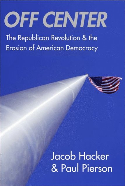 Jacob S. Hacker - Off Center, E-bok