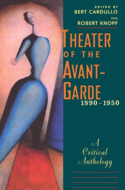 Knopf Robert Knopf, Cardullo Bert Cardullo - Theater of the Avant-Garde, 1890-1950, E-bok