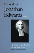 Works of Jonathan Edwards, Vol. 21