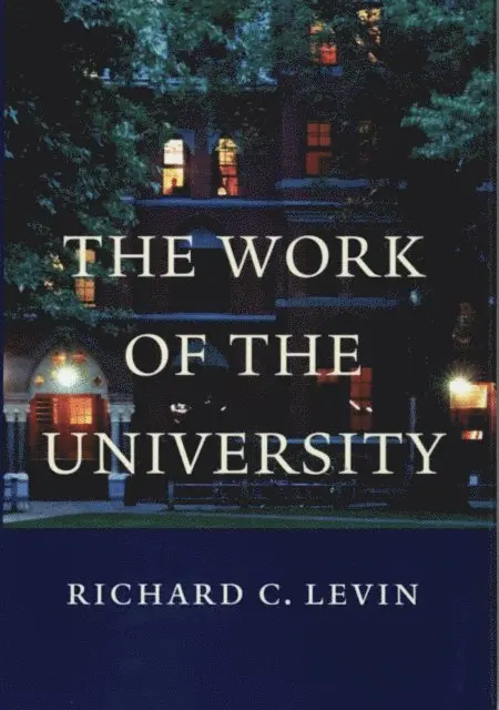 Levin Richard C. Levin - Work of the University, E-bok. Tillgänglighet: Lägg i varukorg
