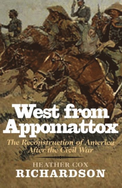 Heather Cox Richardson - West from Appomattox, E-bok