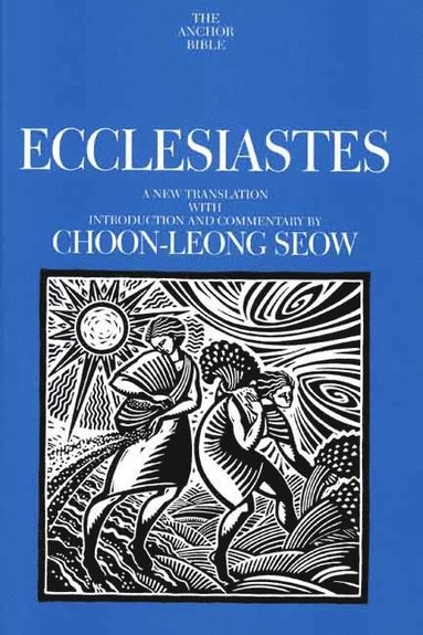 Ecclesiastes av Choon-Leong Seow