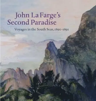Elisabeth Hodermarsky, John Stuart Gordon, Elizabeth Childs - John La Farge's Second Paradise, Inbunden. Tillgänglighet: Tillfälligt slut