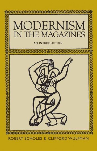Wulfman Clifford Wulfman, Scholes Robert Scholes - Modernism in the Magazines, E-bok. Tillgänglighet: Lägg i varukorg
