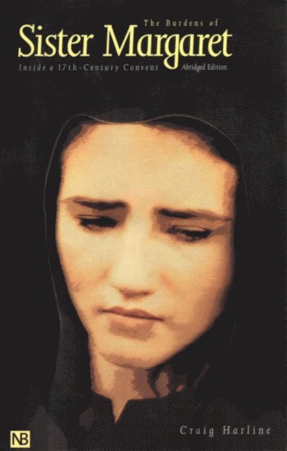 Craig Harline - Burdens of Sister Margaret, E-bok