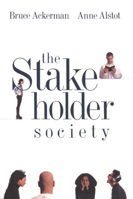 Alstott Anne Alstott, Ackerman Bruce Ackerman - Stakeholder Society, E-bok