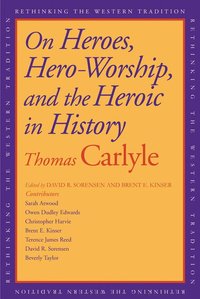 On Heroes, Hero-Worship, and the Heroic in History