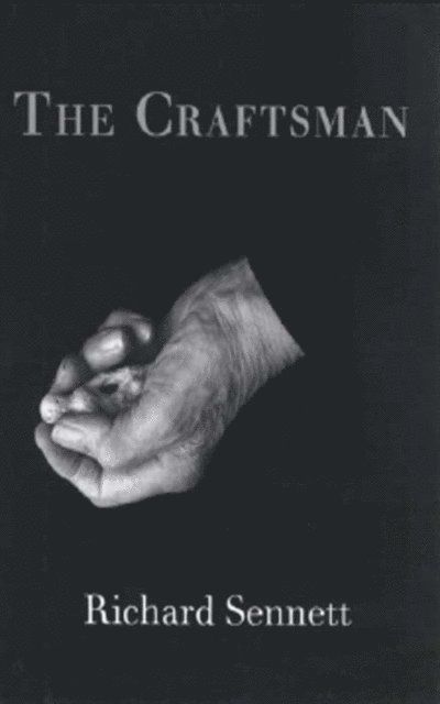 Sennett Richard Sennett - Craftsman, E-bok