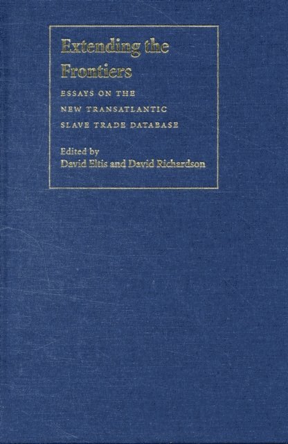 Richardson David Richardson, Eltis David Eltis - Extending the Frontiers, E-bok