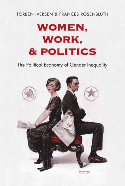 Rosenbluth Frances McCall Rosenbluth, Iversen Torben Iversen - Women, Work, and Politics, E-bok
