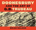Doonesbury and the Art of G.B. Trudeau