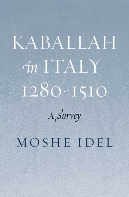 Idel Moshe Idel - Kabbalah in Italy, 1280-1510, E-bok. Tillgänglighet: Lägg i varukorg