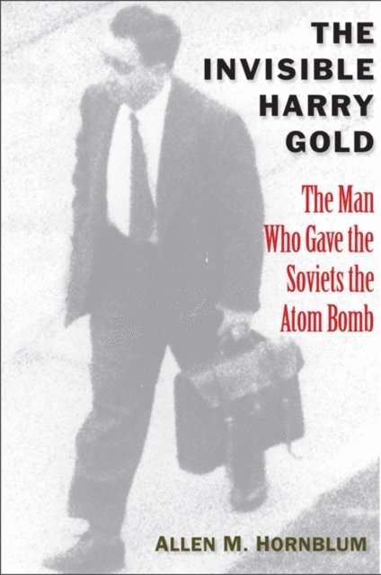 Allen M. Hornblum - Invisible Harry Gold, E-bok. Tillgänglighet: Lägg i varukorg
