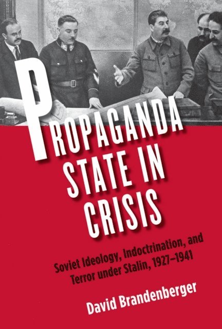 Brandenberger David Brandenberger - Propaganda State in Crisis, E-bok. Tillgänglighet: Lägg i varukorg