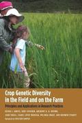 Crop Genetic Diversity in the Field and on the Farm