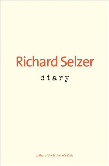 Richard Selzer - Diary, E-bok