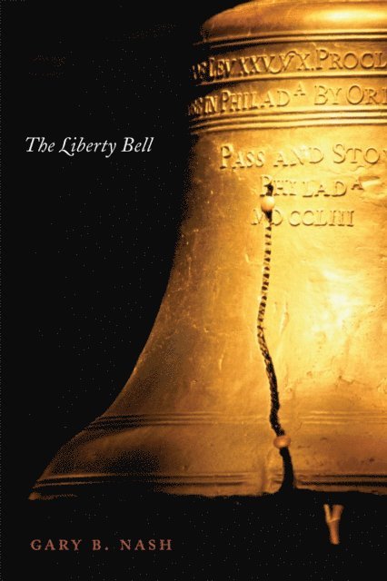 Gary B. Nash - Liberty Bell, E-bok