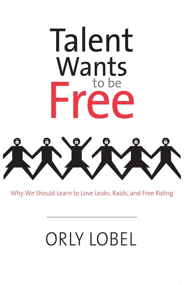 Orly Lobel - Talent Wants to Be Free, Inbunden