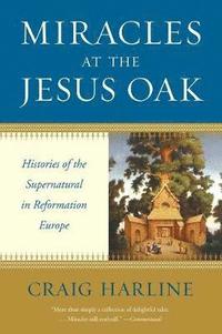 Miracles at the Jesus Oak