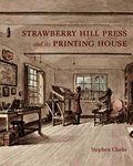 Strawberry Hill Press and its Printing House