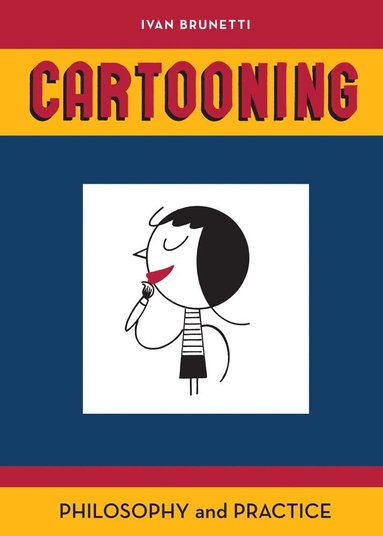 Cartooning by Ivan Brunetti