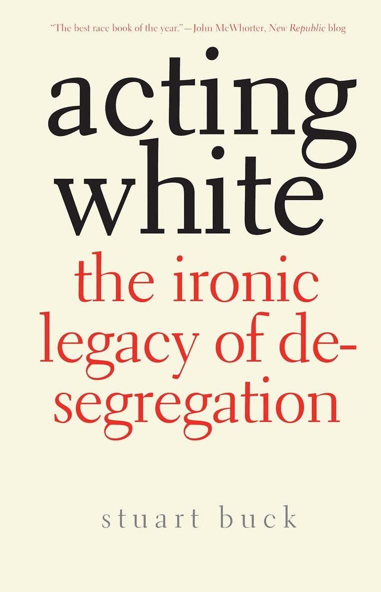 Stuart Buck - Acting White, Häftad