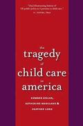 The Tragedy of Child Care in America