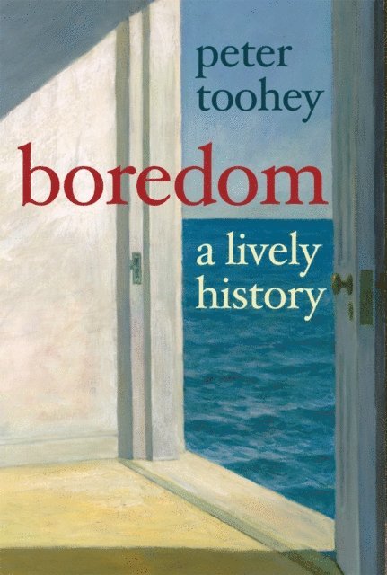 Peter Toohey - Boredom, E-bok. Tillgänglighet: Lägg i varukorg