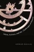 Islam, Science, and the Challenge of History
