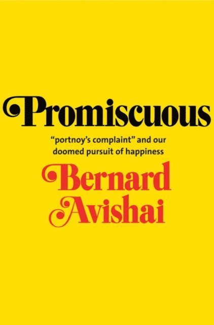 Bernard Avishai - Promiscuous, E-bok