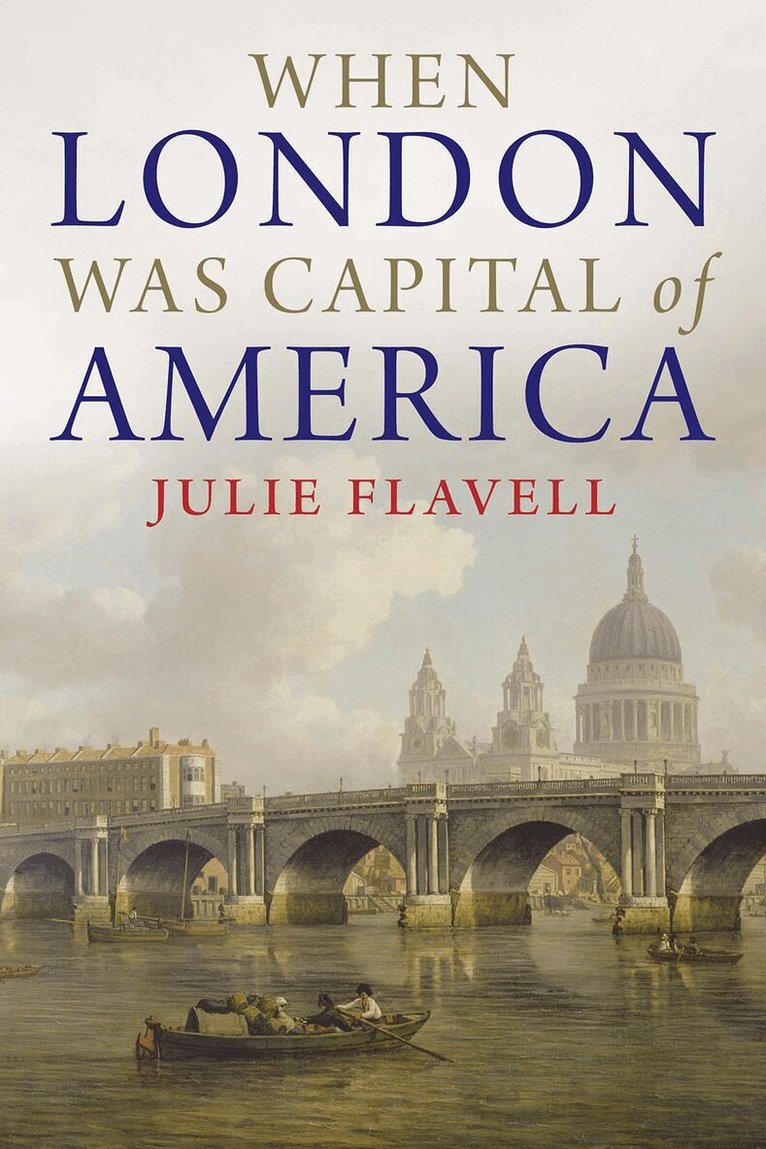 Julie Flavell - When London Was Capital of America, Häftad. Tillgänglighet: Lägg i varukorg