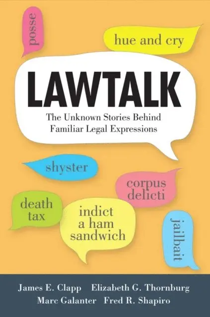 Shapiro Fred R. Shapiro, Galanter Marc Galanter, Thornburg Elizabeth G. Thornburg, Clapp James E. Clapp - Lawtalk, E-bok. Tillgänglighet: Lägg i varukorg