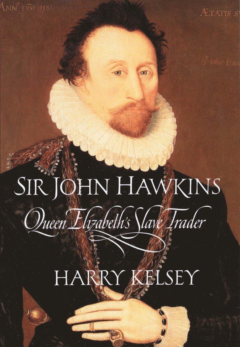 Harry Kelsey - Sir John Hawkins, Häftad