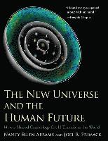 Nancy Ellen Abrams, Joel R. Primack - New Universe and the Human Future, Häftad. Tillgänglighet: Tillfälligt slut