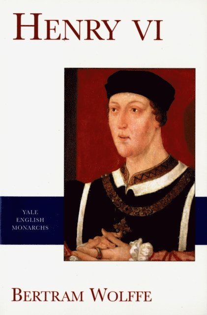 Wolffe Bertram Wolffe - Henry VI, E-bok