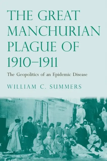 Great Manchurian Plague of 1910-1911