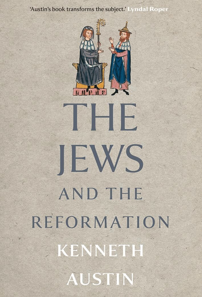 Kenneth Austin - Jews and the Reformation, Inbunden