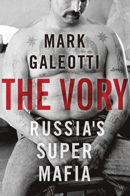 Mark Galeotti - Vory, E-bok