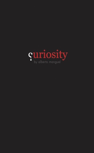 Alberto Manguel - Curiosity, E-bok