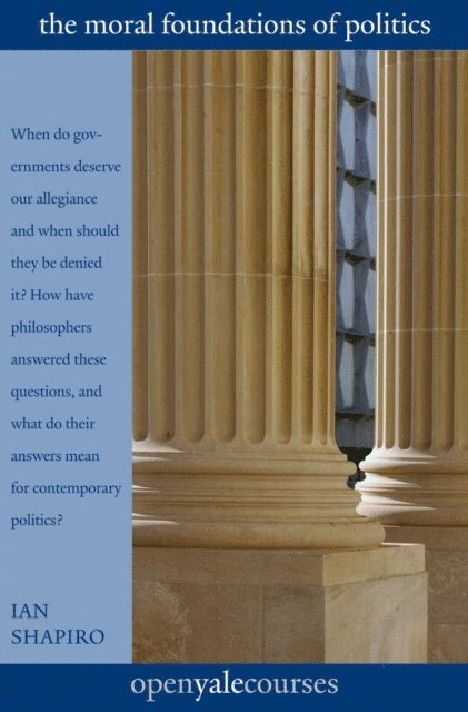 Shapiro Ian Shapiro - Moral Foundations of Politics, E-bok