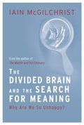 Divided Brain and the Search for Meaning