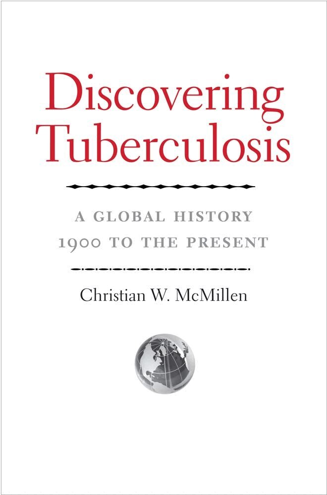 Christian W. McMillen - Discovering Tuberculosis, Inbunden. Tillgänglighet: Lägg i varukorg