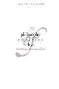 The Philosophy of Positive Law