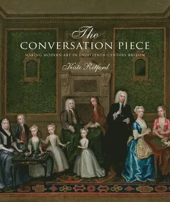 Kate Retford - Conversation Piece, Inbunden. Tillgänglighet: Tillfälligt slut