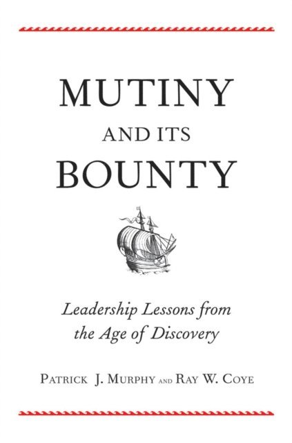 Patrick J. Murphy - Mutiny and Its Bounty, E-bok