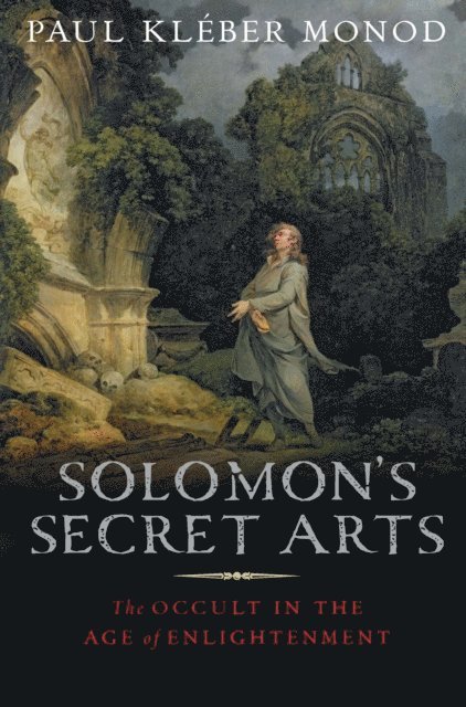 Monod Paul Kleber Monod - Solomon's Secret Arts, E-bok